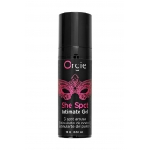 Интимный гель для G-точки ORGIE She Spot с возбуждающим эффектом - 15 мл. - ORGIE - купить с доставкой в Северске
