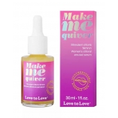 Возбуждающие капли для клитора Make Me Quiver - 30 мл. - Love to Love - купить с доставкой в Северске