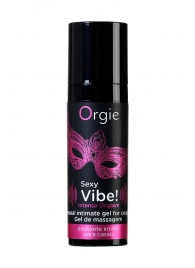 Гель для массажа ORGIE Sexy Vibe Intense Orgasm - 15 мл. - ORGIE - купить с доставкой в Северске