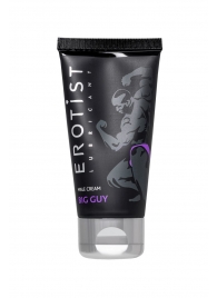 Крем для увеличения пениса Erotist Big Guy - 50 мл. - Erotist Lubricants - купить с доставкой в Северске