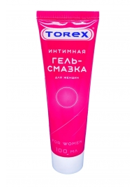 Гель-смазка на водной основе For Women - 100 мл. - Torex - купить с доставкой в Северске