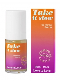 Пролонгирующий гель для мужчин Take It Slow - 30 мл. - Love to Love - купить с доставкой в Северске