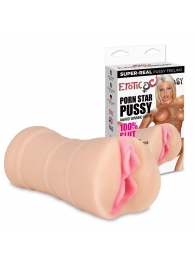 Мастурбатор-вагина PORN STAR PUSSY - Erotic Fantasy - в Северске купить с доставкой